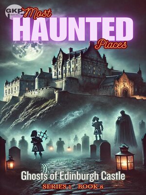 cover image of Ghosts of Edinburgh Castle